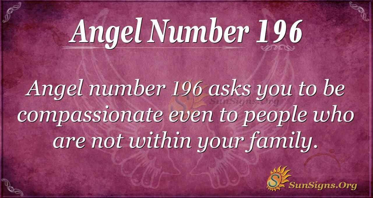 The Meaning Behind Angel Number 196