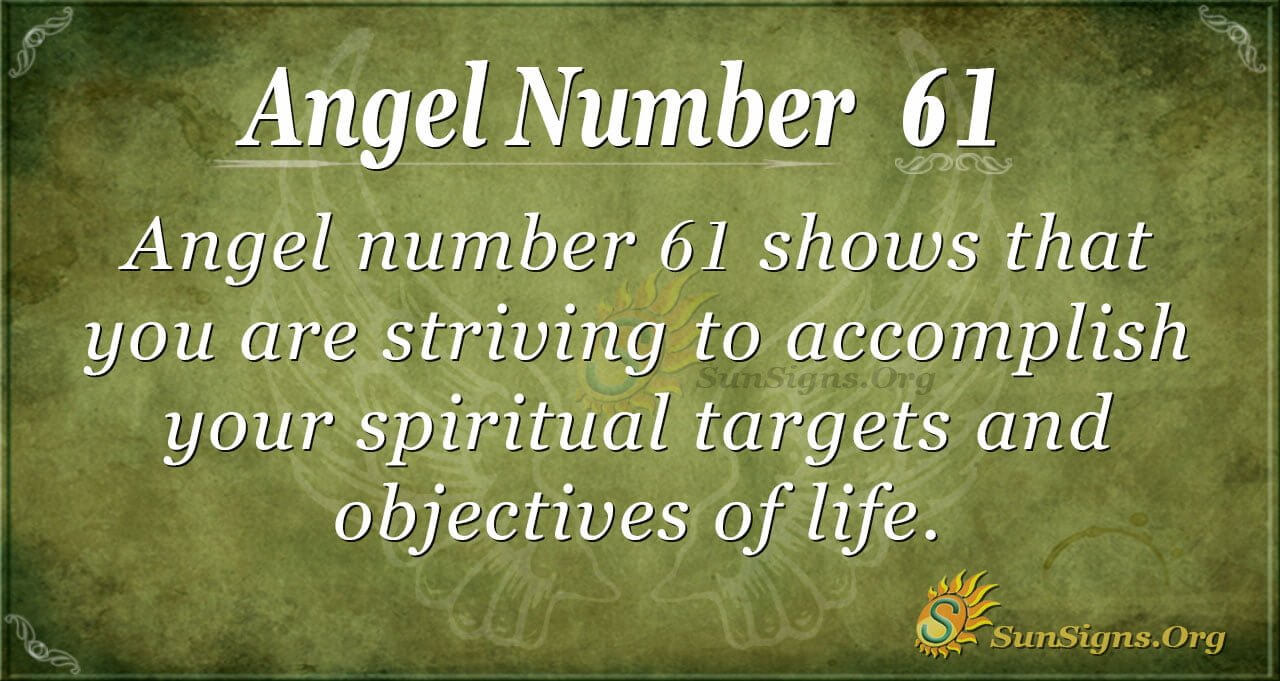 What Are Some Other Meanings Of Angel Number 61?